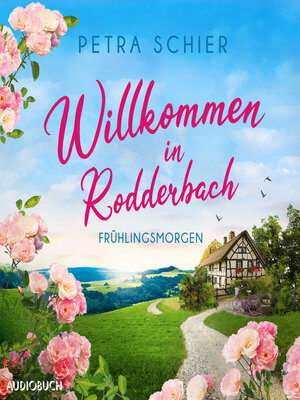 cover image of Willkommen in Rodderbach. Frühlingsmorgen